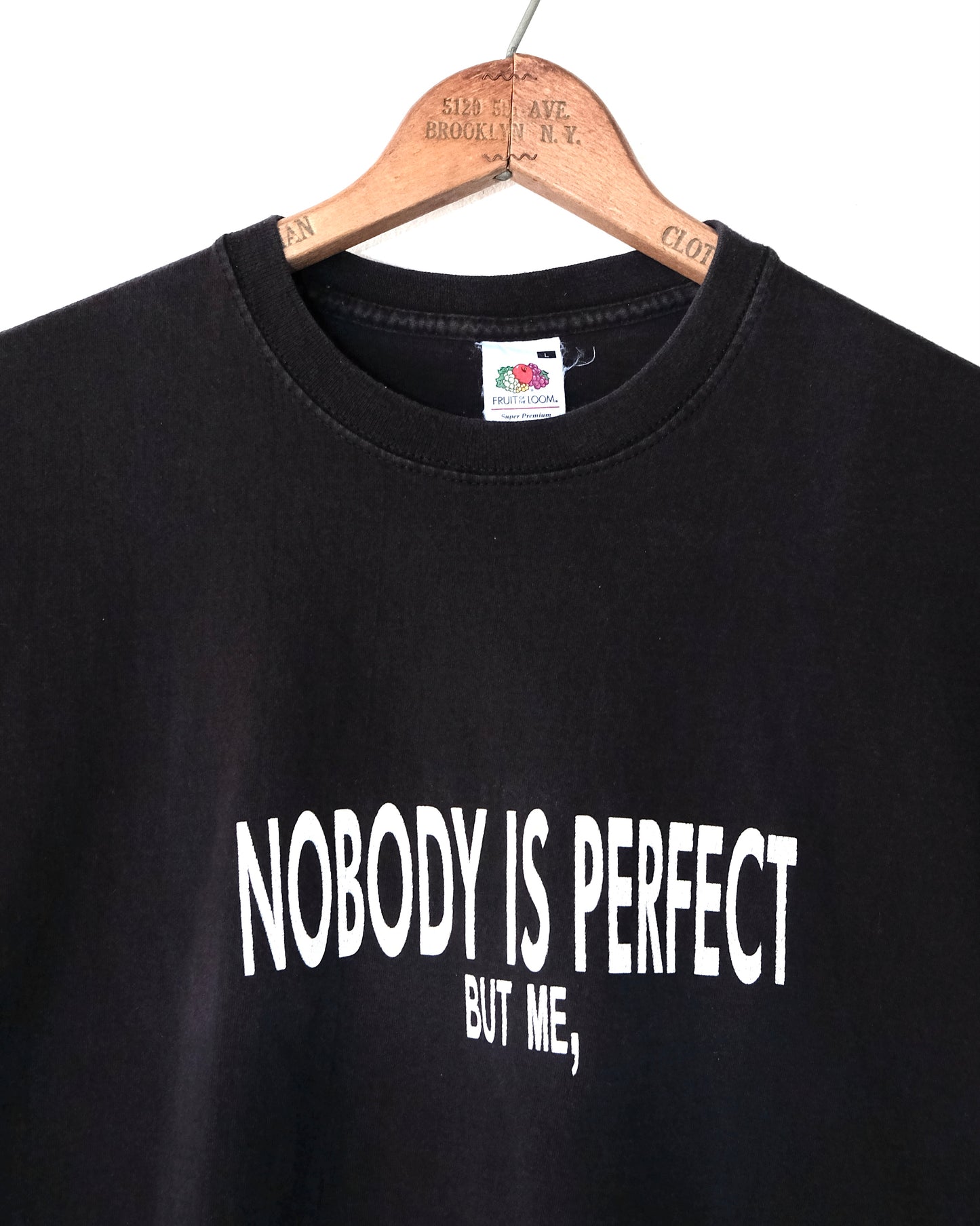 2000s NOBODY IS PERFECT BUT ME TEE